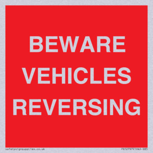BEWARE VEHICLES REVERSING